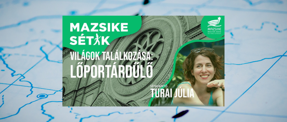 Nyáresti séta a Mazsikével – Világok találkozása Lőportárdűlőn